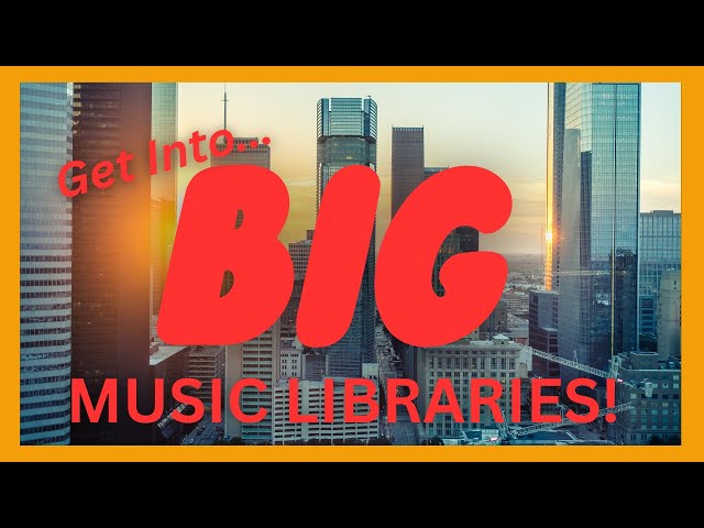 I Got Published by BIG Music Libraries: How Did I Do It?