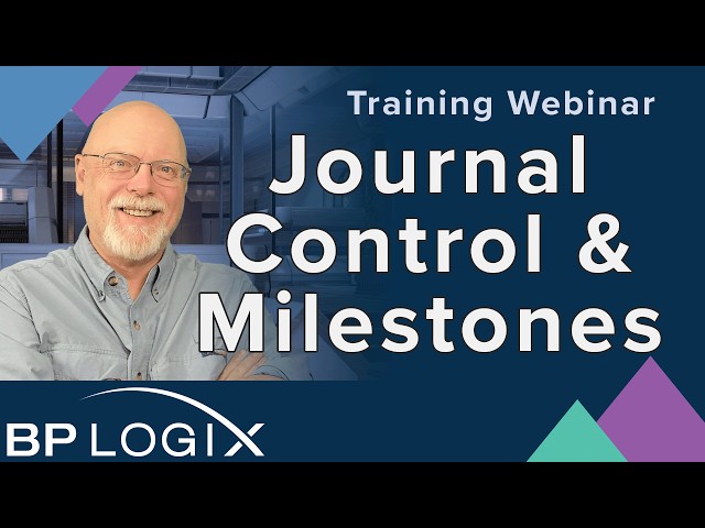 Training Webinar - Journal Control & Milestones