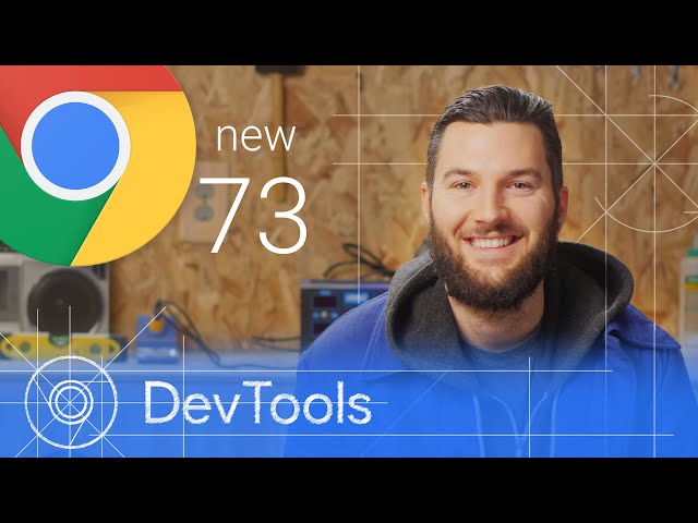 Chrome 73 - What’s New in DevTools
