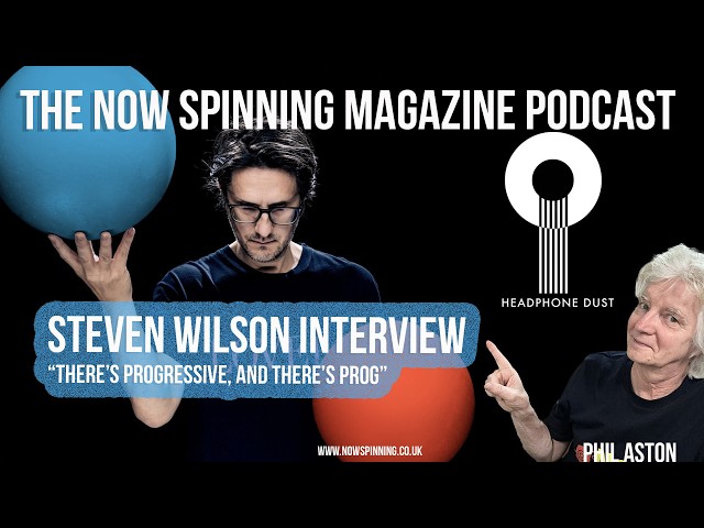 Steven Wilson Interview : “There’s Progressive, and there’s PROG"