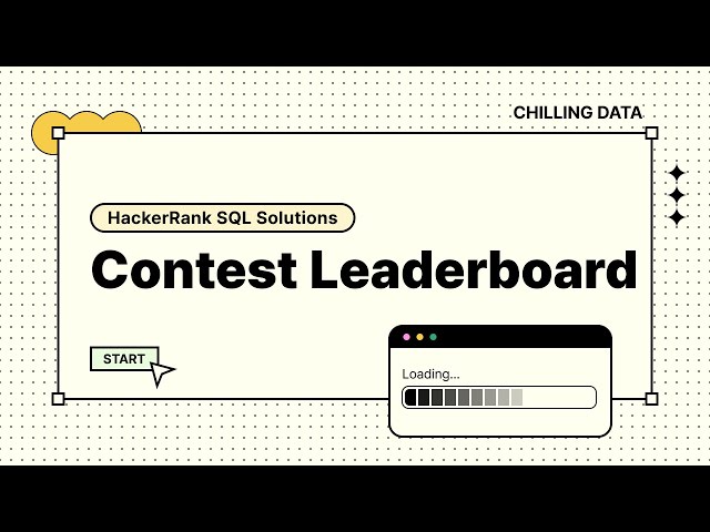 HackerRank SQL Solution - [Contest Leaderboard]
