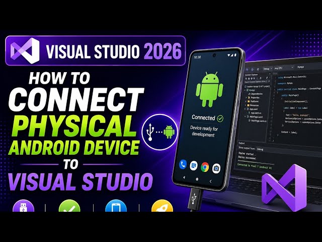 How to Enable USB Debugging & Connect Android to Visual Studio 2026