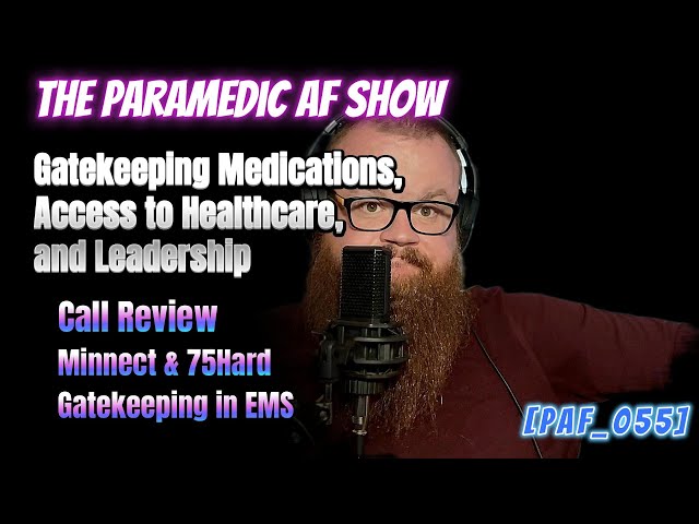 Gatekeeping Medications, Access to Healthcare, and Leadership [PAF_055]