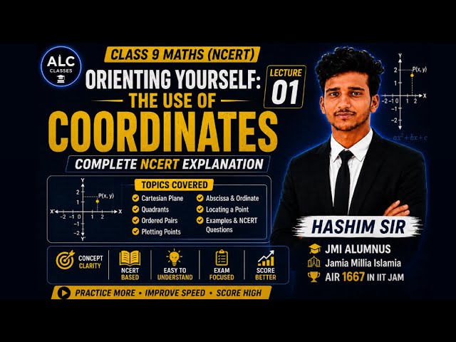Class 9 Maths | Coordinates – Lecture 01 | Orienting Yourself: The Use of Coordinates | NCERT #jmi 