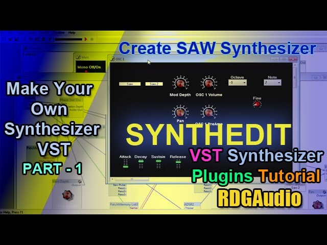 Create A Saw Synthesizer VST in Synthedit from Scratch Tutorial RDGAudio Part 1