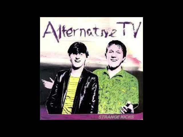 Alternative TV - The Ancient Rebels