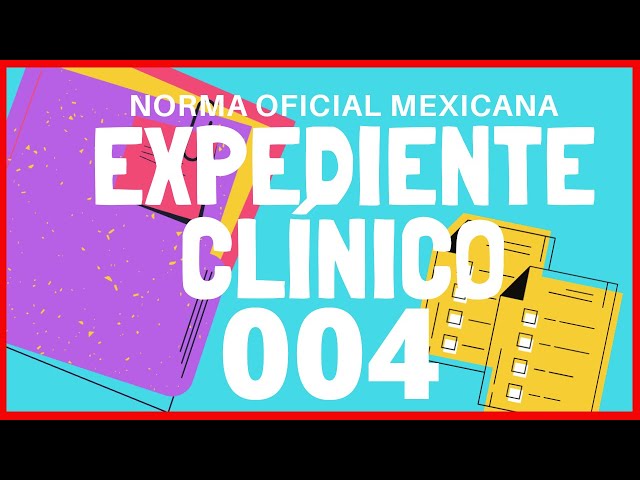 🔵EXPEDIENTE CLINICO-NOM-004-SSA ¿Que Es?Resumen FACIL Y RAPIDO  Enfermeria, Medicina