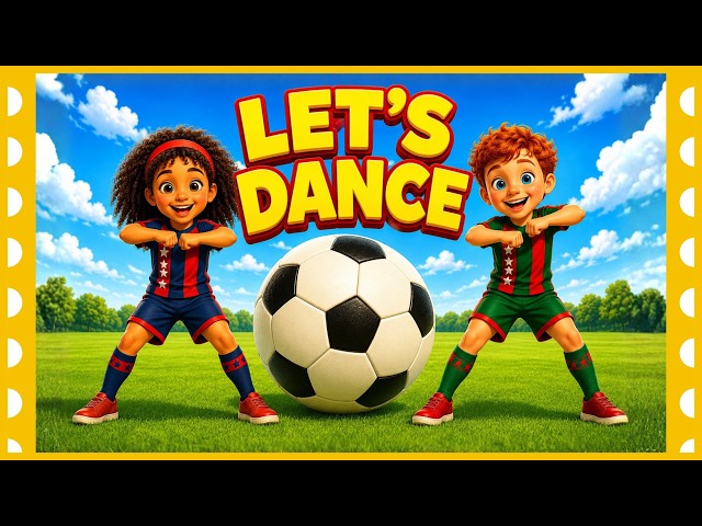 ⚽Soccer Dance for Kids |  | 🅡🅔🅐🅒🅣🅘🅥🅔 | Football Song for Kids ⚽