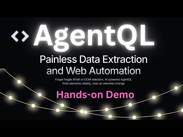 AgentQL - Painless Data Extraction and Web Automation - Hands-on Demo