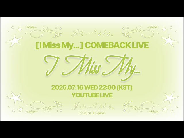 2nd Single Album [I Miss My…]🌿 COMEBACK LIVE 🌿
