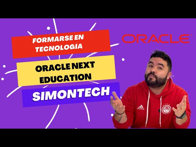 ORACLE Next Education - Clases y formación GRATIS en Tecnología