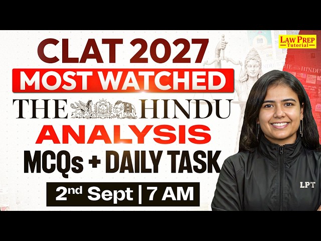 CLAT 2027 | The Hindu Analysis | Current Affairs | 2 September 2026 | CLAT Preparation 2027