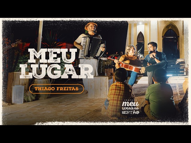 MEU LUGAR - Thiago Freitas (Meu Lugar No Sertão)