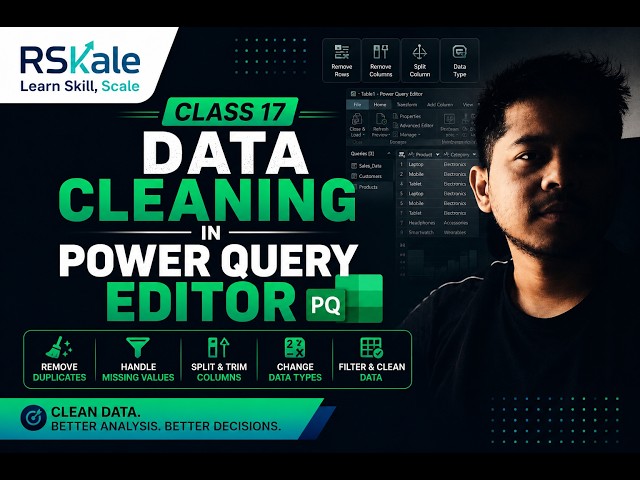 Data Cleaning in Power Query Editor | Data Analytics Bootcamp Class 17 | RSkale