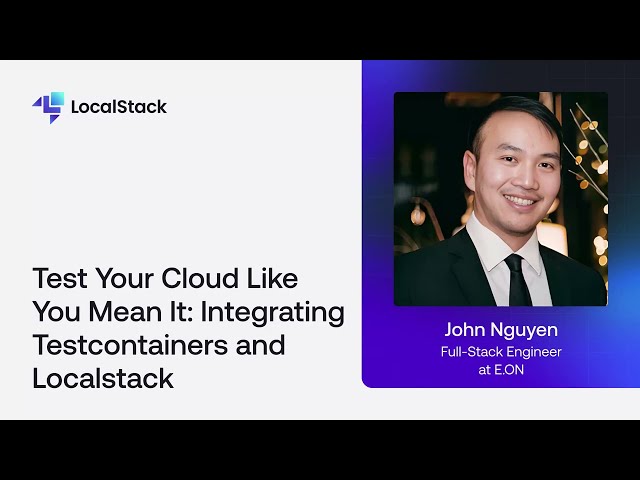 Test Your Cloud Like You Mean It: Integrating Testcontainers and Localstack