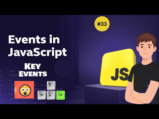 Learn JavaScript KEY EVENTS ( Tutorial 33)