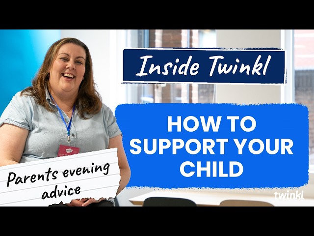 How to Support Your Child's Learning at Home | Teacher Advice for Parents' Evening