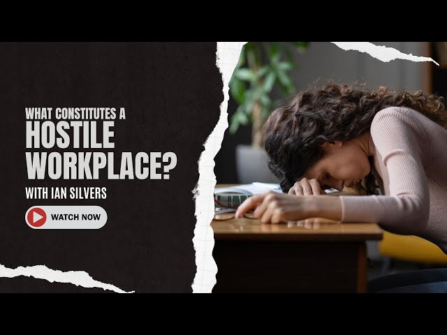 What Constitutes a Hostile Work Environment?