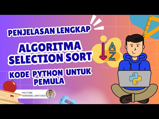 Selection Sorting Algorithm | Complete Explanation with Illustrations & Python Code for Beginners