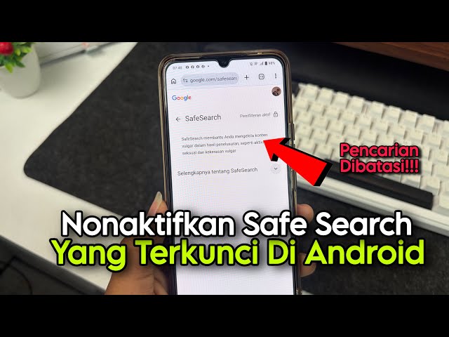 Cara Menonaktifkan Safe Search yang Terkunci 2026| Google Android & Chrome Terbaru