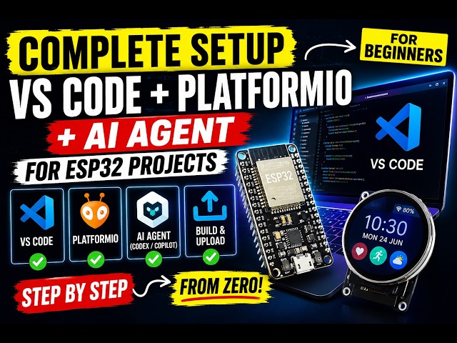Complete ESP32 Setup for Beginners (VS Code + PlatformIO + AI Agent)