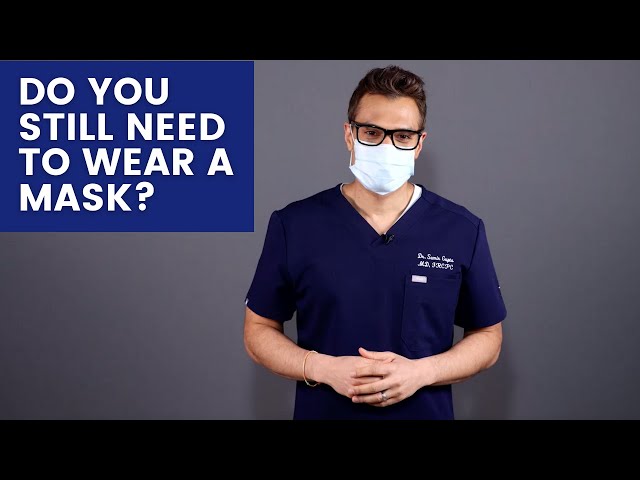 Do You Still Need to Wear a Mask?