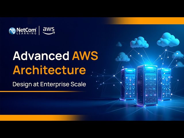 Advanced Architecting on AWS Training | Design Secure Enterprise Cloud Architectures