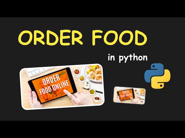 I CREATE ONLINE FOOD ORDERING SYSTEM IN PYTHON && PYTHON PROJECTS FOR BEGINNERS