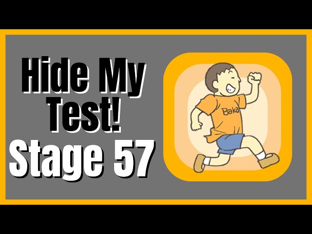 Hide My Test! Stage 57 - Walkthrough Solution Android