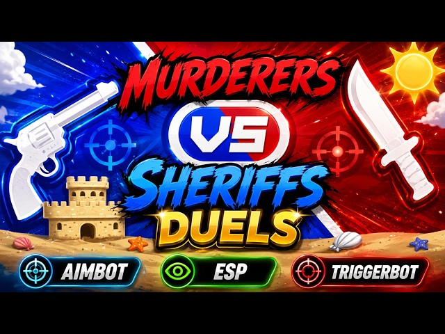 *NEW* Murderers vs Sheriff's DUELS 2026 Script Pastebin ( Aimbot, Triggerbot, ESP )