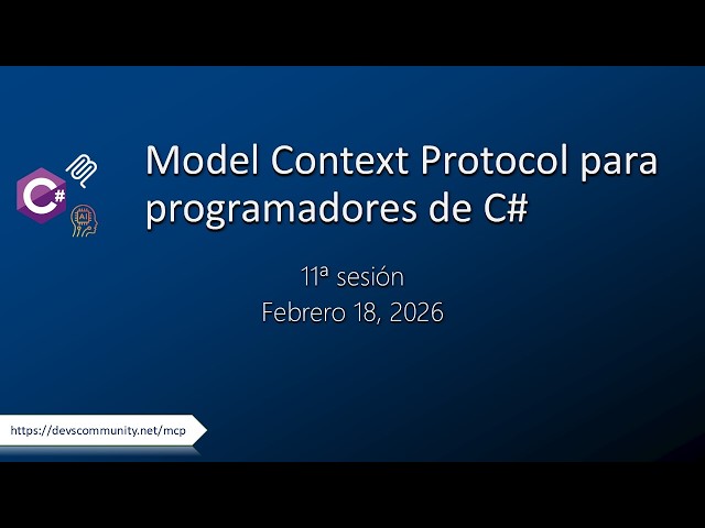 Model Context Protocol para Programadores de C# - 11a sesión