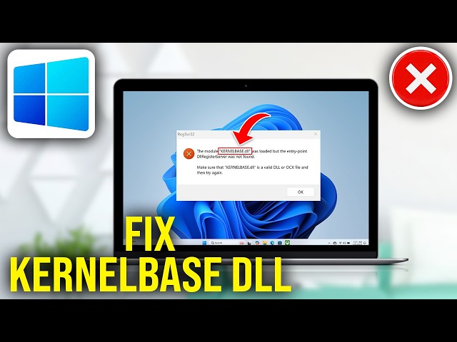 How To Fix Kernelbase.dll Errors in Windows