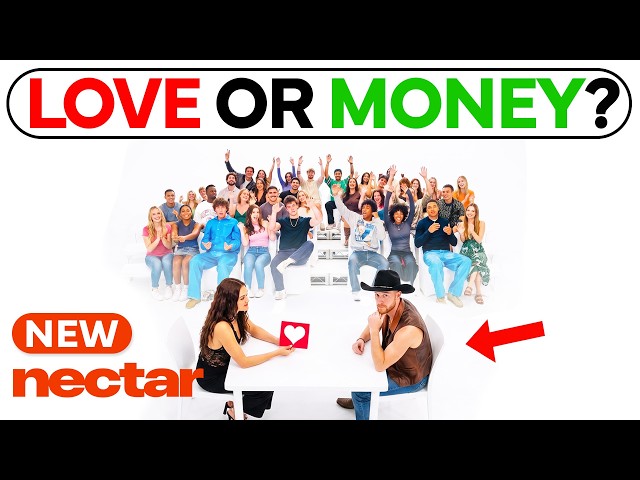 will 30 singles choose love or money?