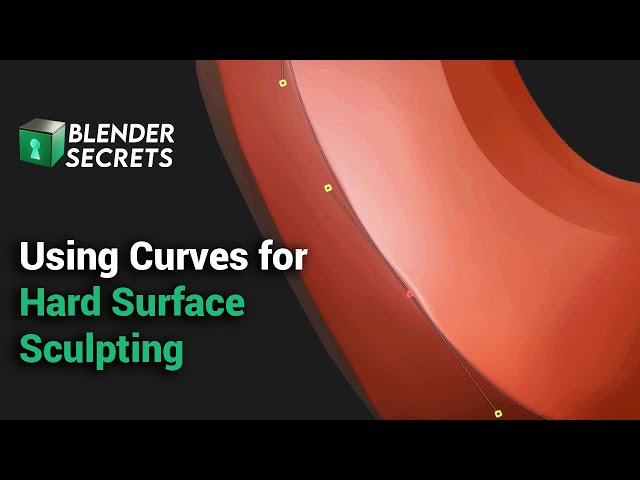 Blender Secrets - Using Curves for Hard Surface Sculpting