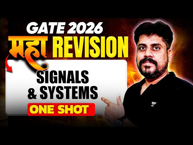 GATE 2026 महा REVISION 🔥 | Signals & Systems One Shot | EE/ECE/IN | Manoj Chouhan Sir