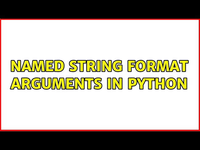 Named string format arguments in Python