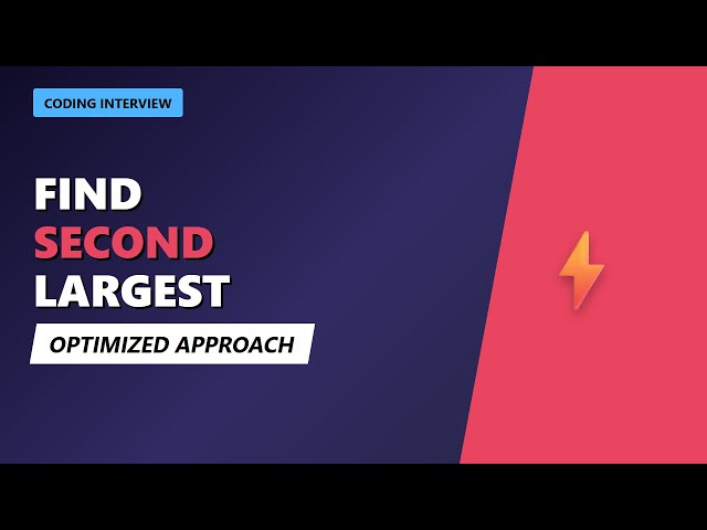 Find Second Largest Element in Array (Optimized O(N) Approach)
