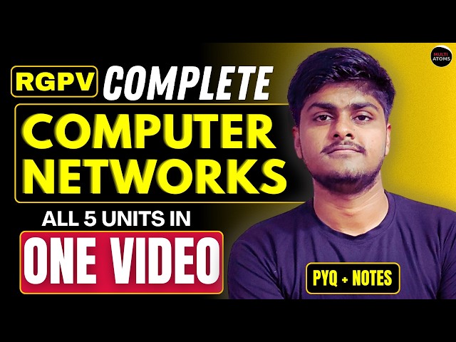 Computer Networks All-Units in One-Video | ONE SHOT CN RGPV | RGPV BTech 6th Sem Exams | 3rd Year