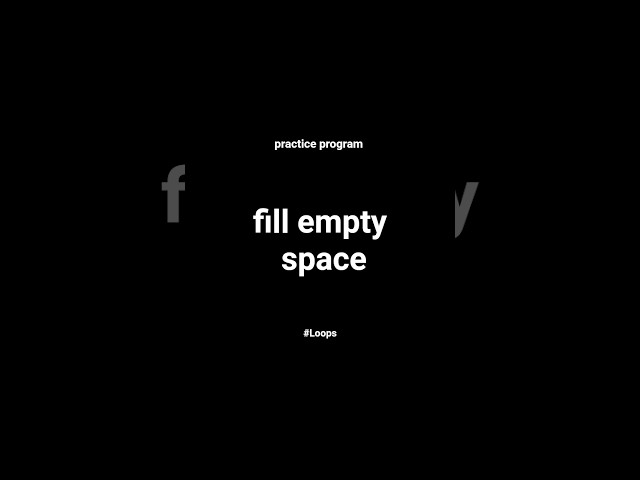 fill empty space (loops) #python