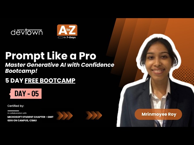 DAY - 5 | PROMPT LIKE A PRO – MASTER GENERATIVE AI WITH CONFIDENCE BOOTCAMP - 5 DAYS FREE BOOTCAMP
