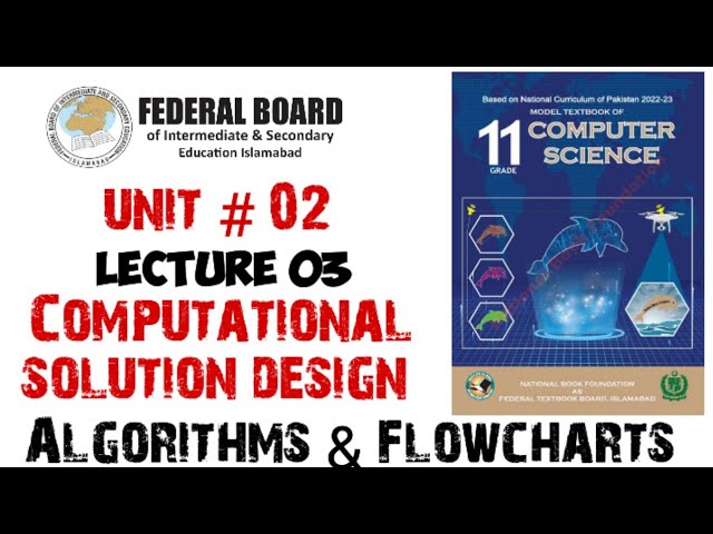 Lecture 3: computational solution design | design phase artifacts| Algorithms & Flowcharts