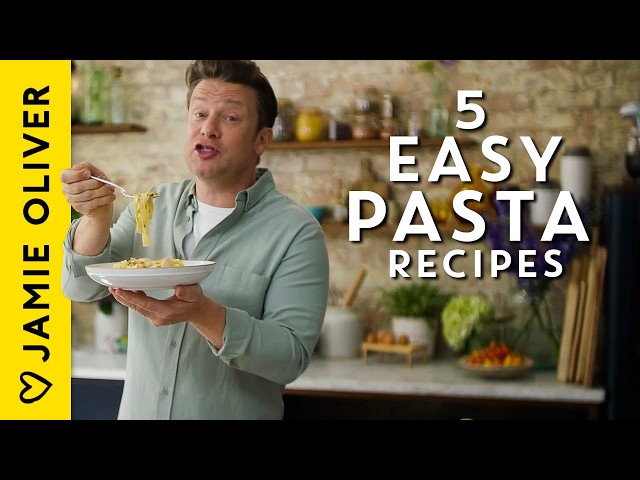 5 Easy Pasta Recipes By Jamie Oliver