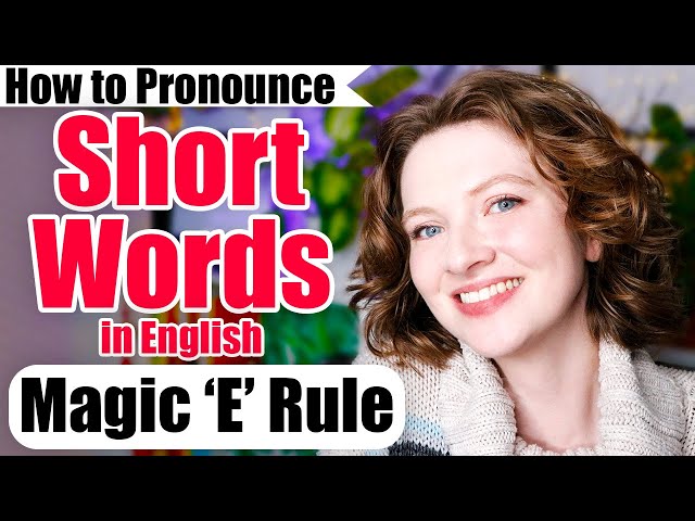 How to Pronounce Words in English (Short Words + Magic E)