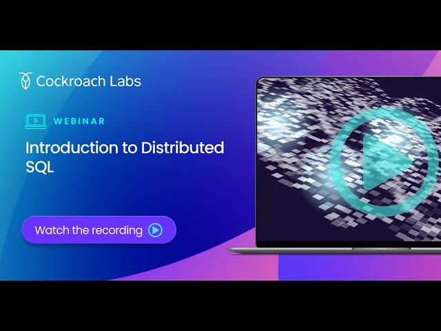 An Introduction to Distributed SQL