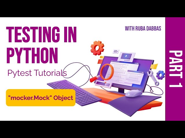 03. Testing in Python:  Pytest "mocker.Mock" Object - Part One.
