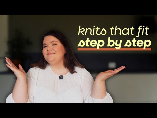 How to Modify Knitting Patterns for Your Body (Step-by-Step Guide) I KNITS THAT FIT!