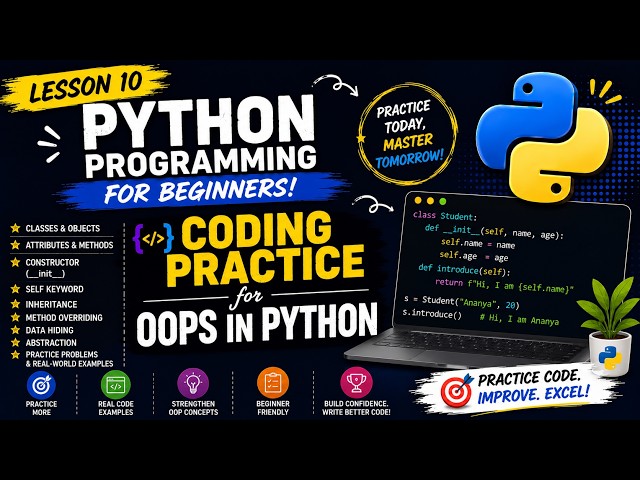 Python Programming for Beginners | Lesson 10 | OOPs in Python | Complete Coding Practice
