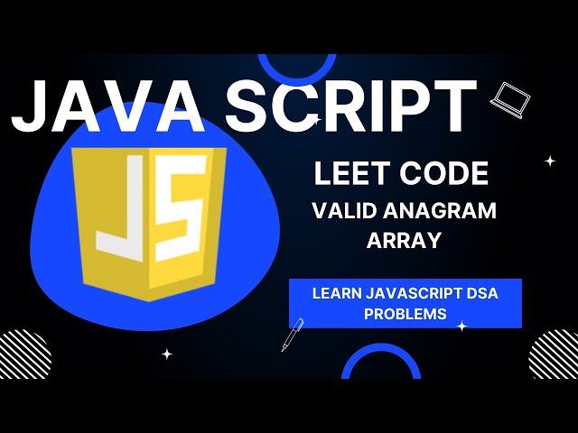 #1 - LeetCode Valid Anagram Solution - JavaScript |  String Array Anagram Problem JavaScript