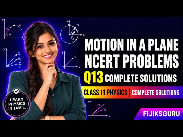 Motion in a Plane Class 11 Physics | NCERT Q13 Complete Solution in Tamil | CBSE 2026