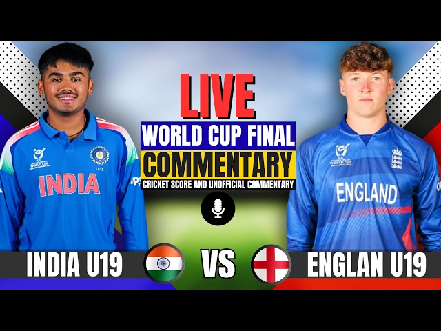 Live: Ind U19 vs Eng U19 | World Cup Final | Analysis & Commentary | U19 World Cup Match Today